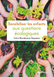 Title: Sensibiliser les enfants aux questions écologiques, Author: Soline Bourdeverre-Veyssière