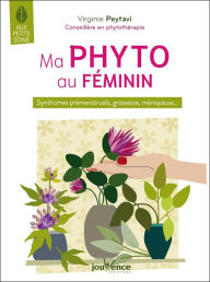 Title: Ma phyto au féminin, Author: Virginie Peytavi