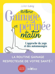 Title: Réflexe gainage et périnée du matin, Author: Julien Lévy