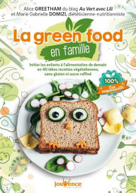 Title: La green food en famille, Author: Marie Gabrielle Domizi