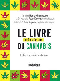 Title: Le livre (très sérieux) du cannabis, Author: Caroline Balma-Chaminadour