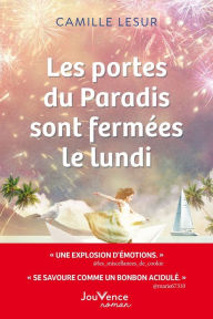 Title: Les portes du Paradis sont fermées le lundi, Author: Camille Lesur
