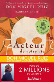 Title: Acteur de votre vie, Author: don Miguel Ruiz