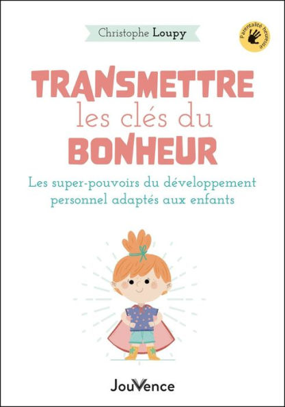 Transmettre les clés du bonheur