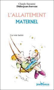 Title: L'allaitement maternel, Author: Claude-Suzanne Didierjean-Jouveau