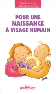 Title: Pour une naissance à visage humain, Author: Claude-Suzanne Didierjean-Jouveau