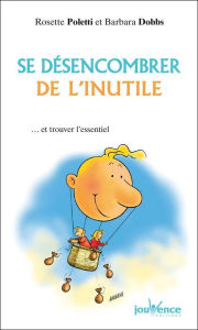 Title: Se désencombrer de l'inutile, Author: Barbara Dobbs