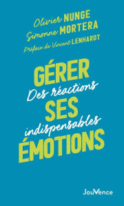 Title: Gérer ses emotions, Author: Olivier Nunge