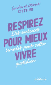 Title: Respirez pour mieux vivre, Author: Olivier Stettler