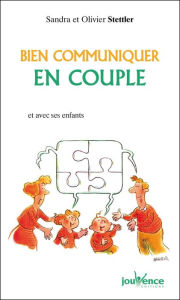 Title: Bien communiquer en couple, Author: Olivier Stettler
