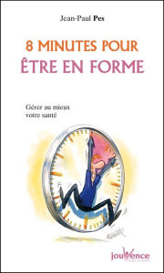 Title: 8 minutes pour être en forme, Author: Jean-Paul Pes