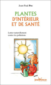 Title: Plantes d'intérieur et de santé, Author: Jean-Paul Pes