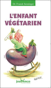 Title: L'enfant végétarien, Author: Franck Senninger