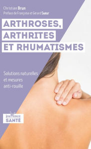 Title: Arthroses, arthrites et rhumatismes, Author: Christian Brun