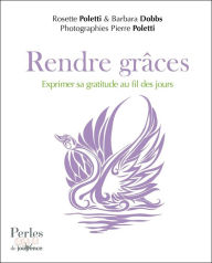 Title: Rendre grâces, Author: Rosette Poletti