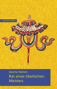 Title: Rat eines tibetischen Meisters, Author: Gesche Rabten
