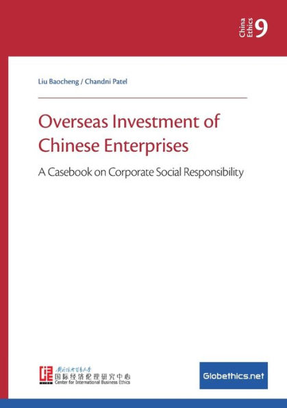 Overseas Investment of Chinese Enterprises: A Casebook on Corporate Social Responsibility