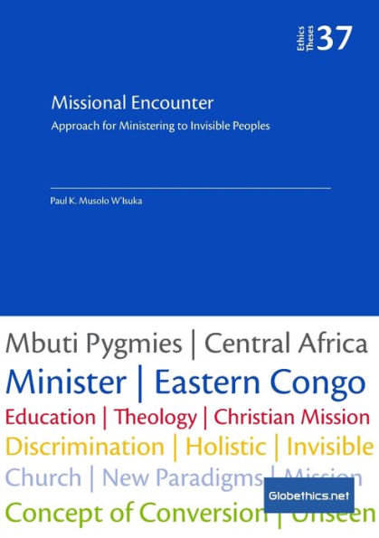 Missional Encounter: Approach for Ministering to Invisible Peoples