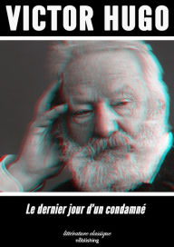 Title: Le Dernier Jour d'un condamné: Roman, Author: Victor Hugo