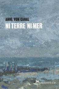 Title: Ni terre ni mer: Un premier roman événement, Author: Heidi Breyer