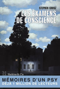 Title: Les examens de conscience: Récits de vies, Author: Stephen Grosz