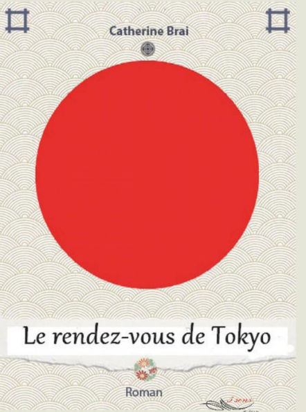 Le rendez-vous de Tokyo: Roman