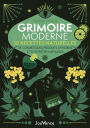 Grimoire moderne de recettes naturelles