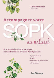 Title: Accompagnez votre SOPK au naturel, Author: Céline Hovette
