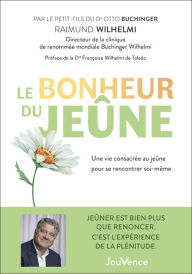 Title: Le bonheur du jeûne, Author: Wilhelmi Raimund