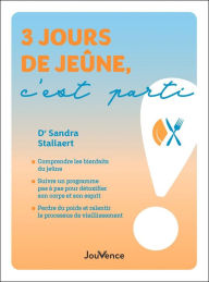 Title: 3 jours de jeûne, c'est parti !, Author: Sandra Stallaert