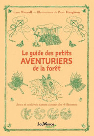 Title: Le guide des petits aventuriers de la forêt, Author: Jane Worroll