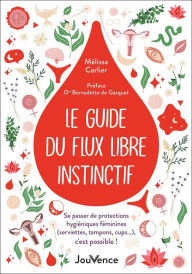 Title: Le guide du flux libre instinctif, Author: Mélissa Carlier