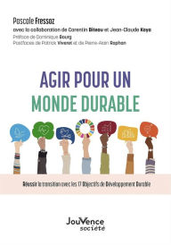 Title: Agir pour un monde durable, Author: Pascale Fressoz