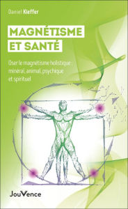 Title: Magnétisme et santé, Author: Daniel Kieffer