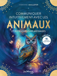 Title: Communiquer intuitivement avec les animaux, Author: Fabienne Maillefer
