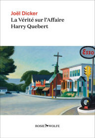 Title: La Vérité sur l'Affaire Harry Quebert, Author: Joël Dicker