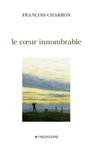 Title: Le cour innombrable, Author: François Charron
