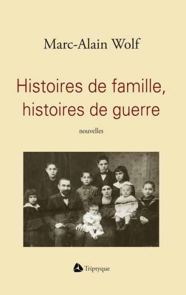 Histoires de famille, histoires de guerre