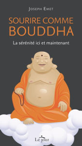 Title: Sourire comme bouddha, Author: Joseph Emet