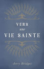 Vers Une Vie Sainte (the Pursuit of Holiness)