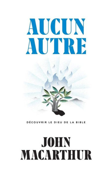 Aucun autre (None Other: Discovering the God of Bible): Découvrir le Dieu de la Bible