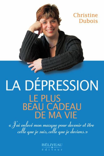 La dépression : Le plus beau cadeau de ma vie