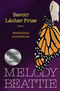 Title: Savoir lâcher prise 1, Author: Melody Beattie
