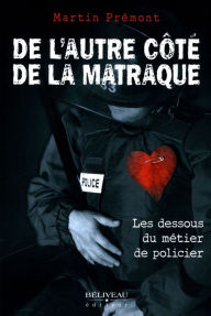 Title: De l'autre côté de la matraque, Author: Martin Prémont