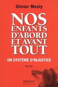 Title: Nos enfants d'abord et avant tout, Author: Olivier Mesly