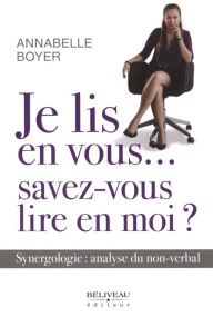 Title: Je lis en vous... savez-vous lire en moi ?, Author: Annabelle Boyer