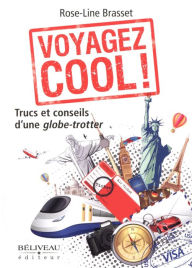 Title: Voyagez cool!, Author: Rose-Line Brasset