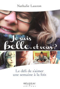 Title: Je suis belle, et vous?, Author: Nathalie Lauzon