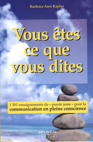 Title: Vous êtes ce que vous dites, Author: Barbara Ann Kipfer