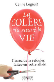 Title: La colère m'a sauvé la vie, Author: Deneh'Cho Thompson